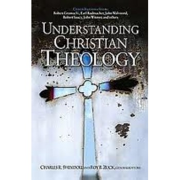 Understanding Christian Theology by Charles R. Swindoll, Roy B. Zuck 